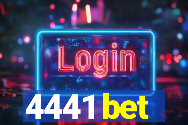 4441 bet